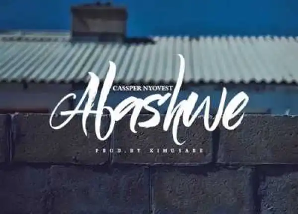 Cassper Nyovest - Abashwe